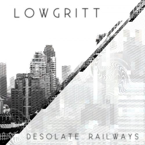 Artwork for the single 'Desolate Railways' by Lowgritt